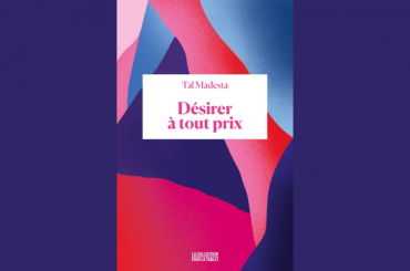 Tal Madesta Désirer à tout prix