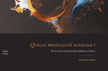 Quelle bisexualite radicale de Stephanie Ouillon