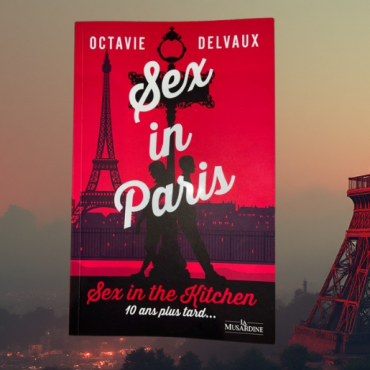 Sex in Paris d’Octavie Delvaux : un Sex & the City érotique, lucide et délicieusement décomplexé